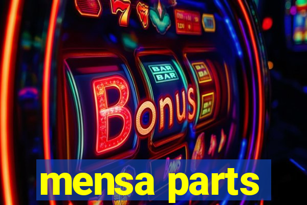 mensa parts